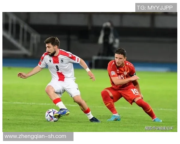 国际友谊赛精彩对决格鲁吉亚队迎战强敌展现足球魅力